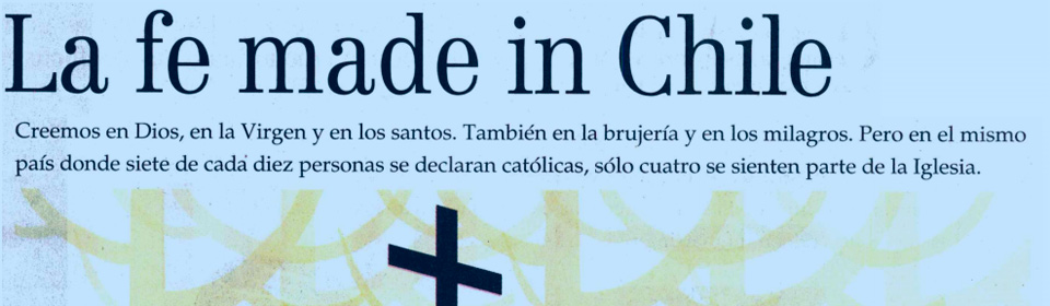 La fe made in Chile