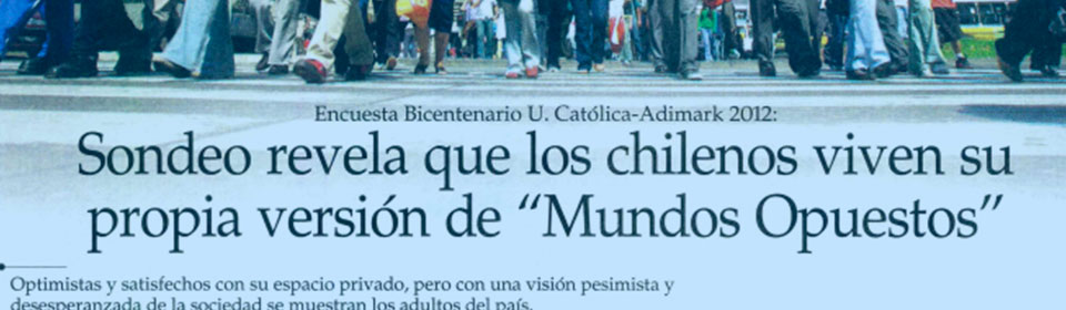 “Sondeo revela que los chilenos viven su propia versión de ‘Mundos Opuestos’”